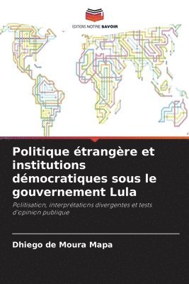 bokomslag Politique trangre et institutions dmocratiques sous le gouvernement Lula