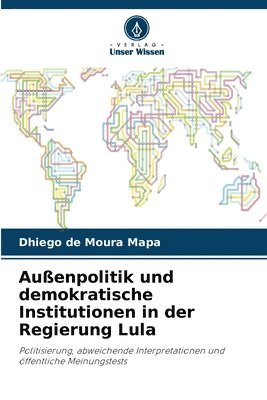 bokomslag Auenpolitik und demokratische Institutionen in der Regierung Lula