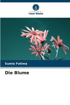 bokomslag Die Blume