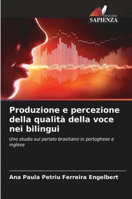 Produzione e percezione della qualit della voce nei bilingui 1