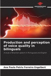 bokomslag Production and perception of voice quality in bilinguals