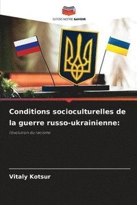 bokomslag Conditions socioculturelles de la guerre russo-ukrainienne