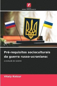 bokomslag Pr-requisitos socioculturais da guerra russo-ucraniana