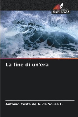 La fine di un'era 1