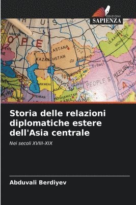 bokomslag Storia delle relazioni diplomatiche estere dell'Asia centrale