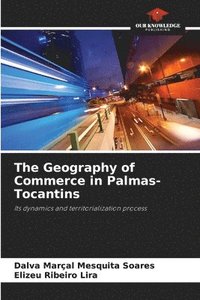bokomslag The Geography of Commerce in Palmas-Tocantins