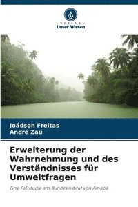 bokomslag Erweiterung der Wahrnehmung und des Verstndnisses fr Umweltfragen