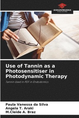 Use of Tannin as a Photosensitiser in Photodynamic Therapy 1