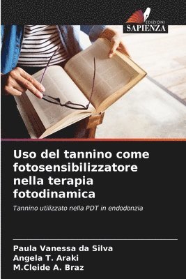 bokomslag Uso del tannino come fotosensibilizzatore nella terapia fotodinamica