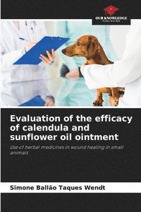 bokomslag Evaluation of the efficacy of calendula and sunflower oil ointment