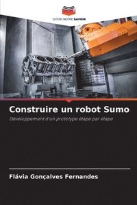 bokomslag Construire un robot Sumo