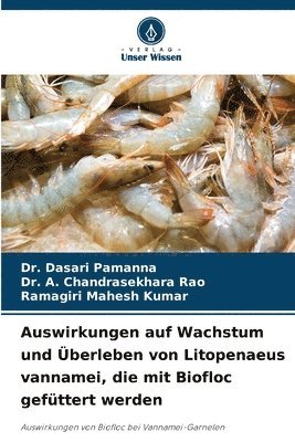 bokomslag Auswirkungen auf Wachstum und berleben von Litopenaeus vannamei, die mit Biofloc gefttert werden