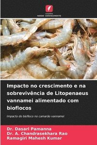bokomslag Impacto no crescimento e na sobrevivncia de Litopenaeus vannamei alimentado com bioflocos