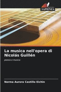 bokomslag La musica nell'opera di Nicols Guilln
