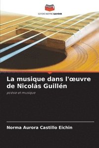 bokomslag La musique dans l'oeuvre de Nicols Guilln