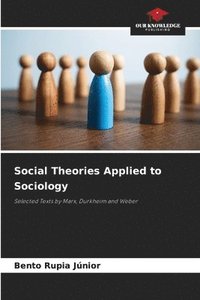 bokomslag Social Theories Applied to Sociology