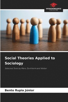 bokomslag Social Theories Applied to Sociology