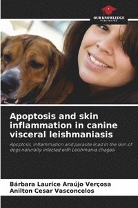 bokomslag Apoptosis and skin inflammation in canine visceral leishmaniasis