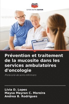 bokomslag Prvention et traitement de la mucosite dans les services ambulatoires d'oncologie