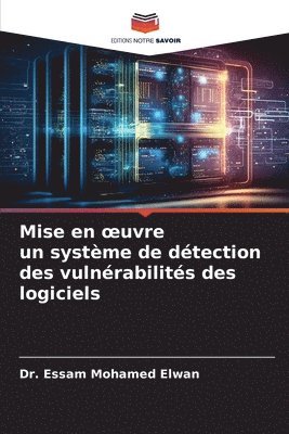 bokomslag Mise en oeuvre un systme de dtection des vulnrabilits des logiciels