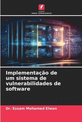 Implementao de um sistema de vulnerabilidades de software 1