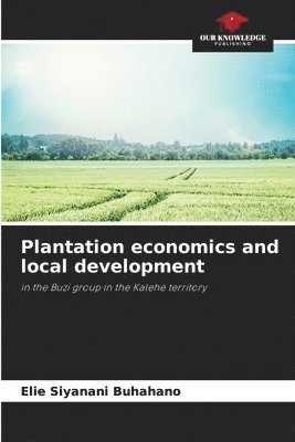 Plantation economics and local development 1