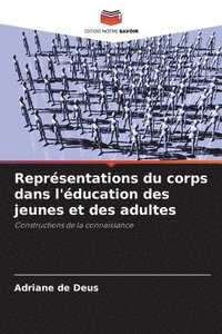 bokomslag Reprsentations du corps dans l'ducation des jeunes et des adultes