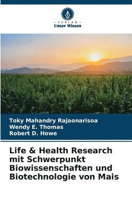 Life & Health Research mit Schwerpunkt Biowissenschaften und Biotechnologie von Mais 1