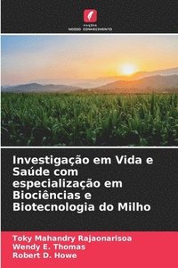 bokomslag Investigao em Vida e Sade com especializao em Biocincias e Biotecnologia do Milho