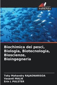 bokomslag Biochimica dei pesci, Biologia, Biotecnologia, Bioscienze, Bioingegneria