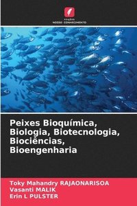 bokomslag Peixes Bioqumica, Biologia, Biotecnologia, Biocincias, Bioengenharia