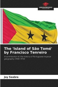 bokomslag The 'Island of So Tom' by Francisco Tenreiro
