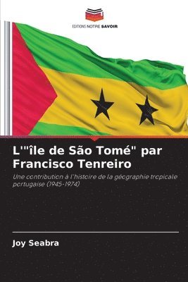 bokomslag L'&quot;le de So Tom&quot; par Francisco Tenreiro