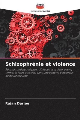 bokomslag Schizophrnie et violence