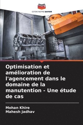 Optimisation et amlioration de l'agencement dans le domaine de la manutention - Une tude de cas 1