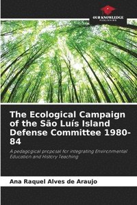 bokomslag The Ecological Campaign of the So Lus Island Defense Committee 1980-84