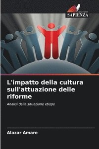 bokomslag L'impatto della cultura sull'attuazione delle riforme