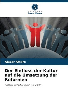 bokomslag Der Einfluss der Kultur auf die Umsetzung der Reformen