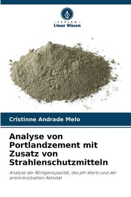 Analyse von Portlandzement mit Zusatz von Strahlenschutzmitteln 1