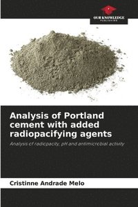 bokomslag Analysis of Portland cement with added radiopacifying agents