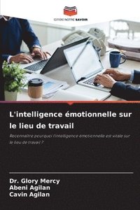 bokomslag L'intelligence motionnelle sur le lieu de travail