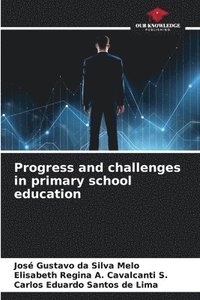bokomslag Progress and challenges in primary school education