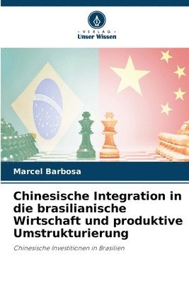 Chinesische Integration in die brasilianische Wirtschaft und produktive Umstrukturierung 1