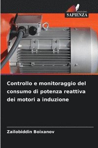 bokomslag Controllo e monitoraggio del consumo di potenza reattiva dei motori a induzione
