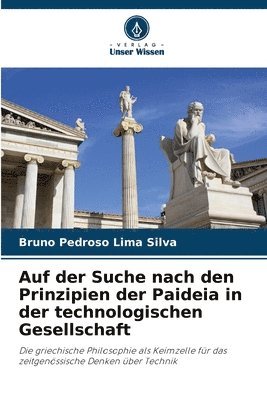 bokomslag Auf der Suche nach den Prinzipien der Paideia in der technologischen Gesellschaft