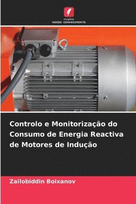 Controlo e Monitorizao do Consumo de Energia Reactiva de Motores de Induo 1