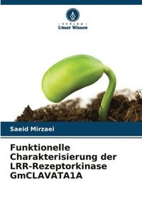 bokomslag Funktionelle Charakterisierung der LRR-Rezeptorkinase GmCLAVATA1A