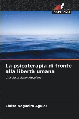 bokomslag La psicoterapia di fronte alla libert umana