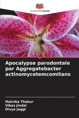 bokomslag Apocalypse parodontale par Aggregatebacter actinomycetemcomitans