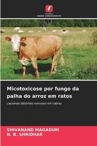bokomslag Micotoxicose por fungo da palha do arroz em ratos